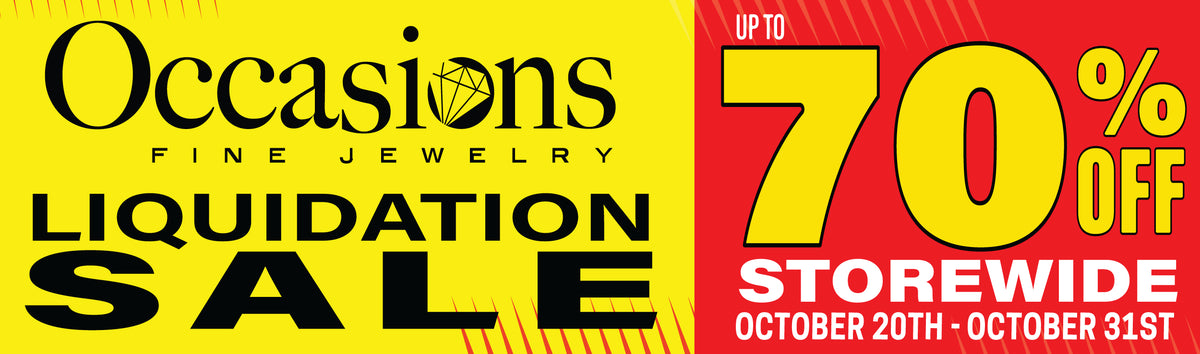 Occasions Fine Jewelry Liquidation Sale: up to 70% off storewide, October 20th to October 31st